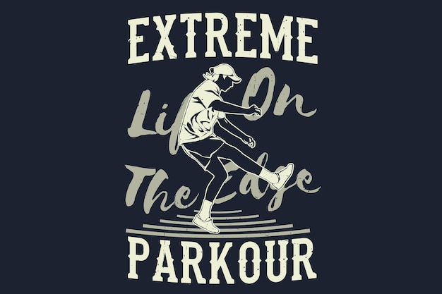 Extreme life on the edge parkour silhouette design