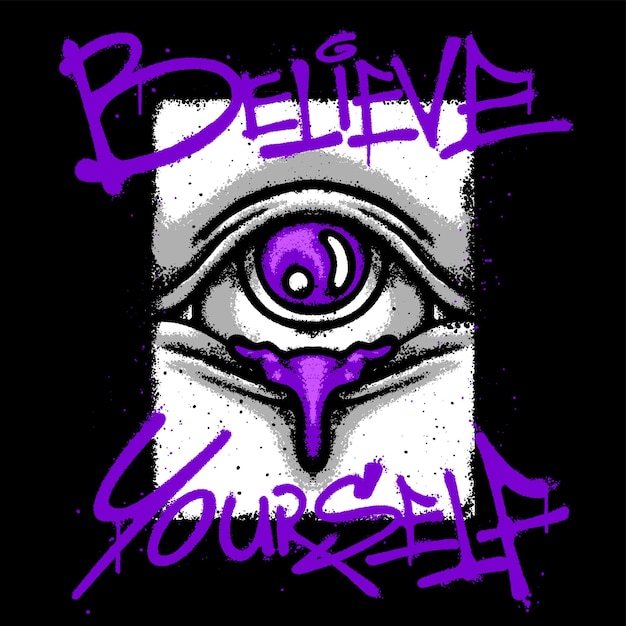 eye and believe yourself urban streetwear art