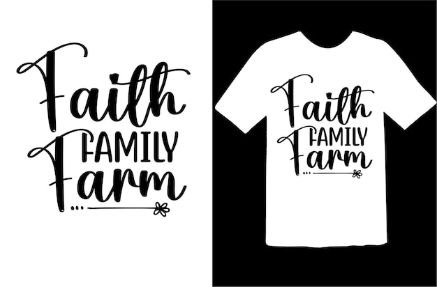 Vector faith family farm t shirt design