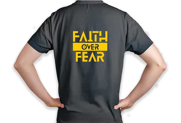 Vector faith over fear black t shirt mockup in the back of a man