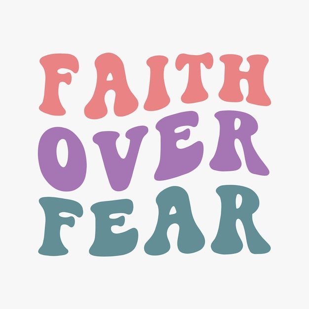 Vector faith over fear retro t shirt