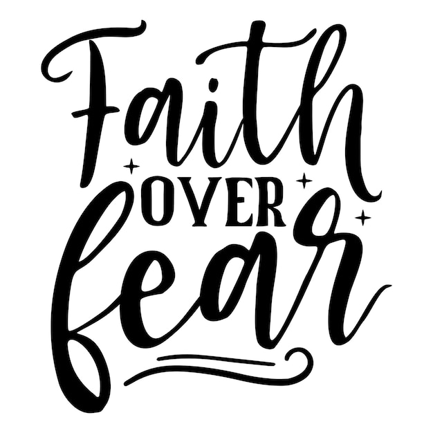 Faith over fear SVG