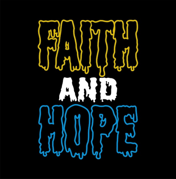 faith and hope typography design vector for print t shirt