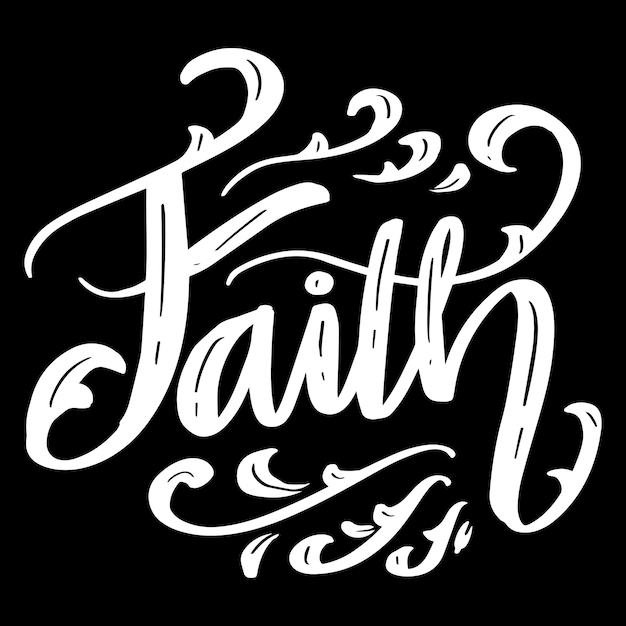 Faith word hand lettering. Slogan concept.