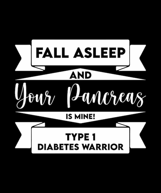 Ti adormi e il tuo pancreas è mio. guerriero del diabete di tipo 1. vettore di disegno tipografico