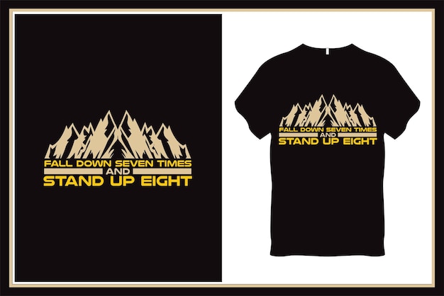 Vector fall down seven times and stand up eight quote typography t shirt design