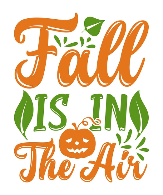 Vector fall is in the air fall svg design