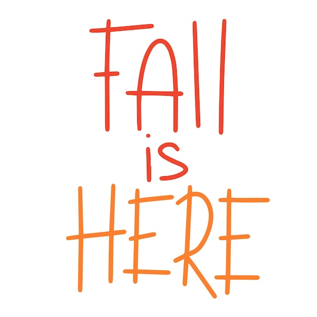 Fall is here handwriting autumn short phrase calligraphy fall quotes square text banner