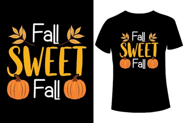 Fall sweet fall t-shirt design template