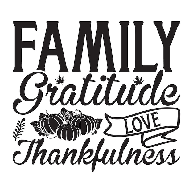 Familie Dankbaarheid Liefde Dankbaarheid Letterontwerp voor begroetingsbanners Muispads Afdrukken Kaart