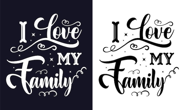 Familie liefde T-shirt ontwerp