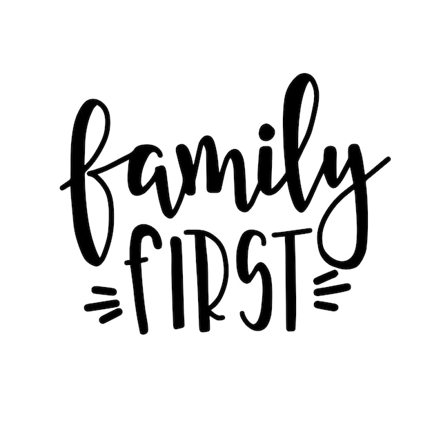 Family first Hand drawn typography poster. Conceptual handwritten phrase, hand lettered calligraphic design.