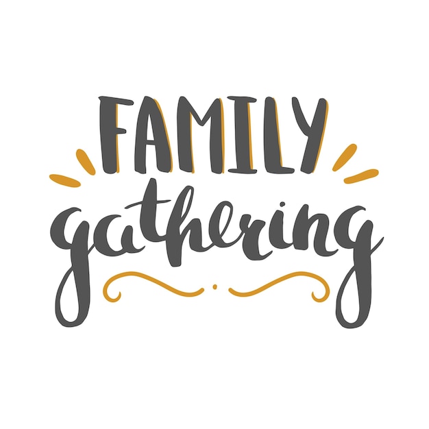 Family gathering lettering isolated on white