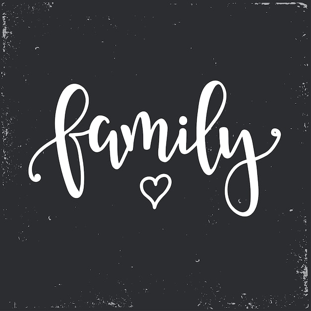 Vector family hand drawn typography poster. conceptual handwritten phrase home and family, hand lettered calligraphic design. lettering.