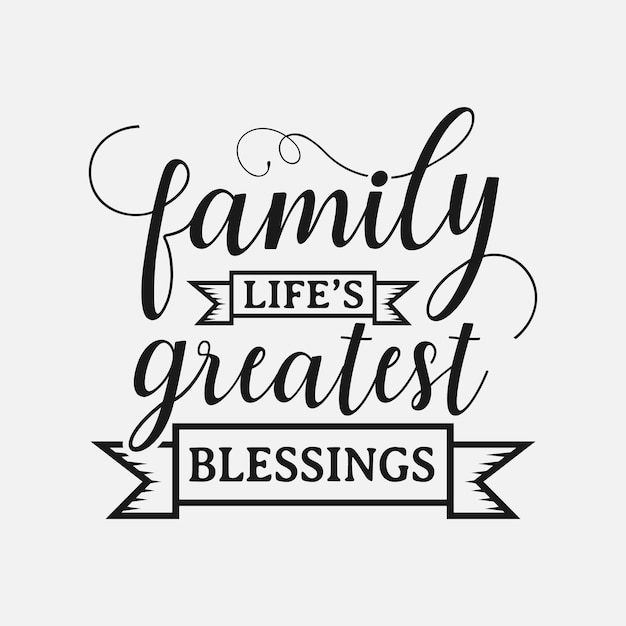 Типография векторной иллюстрации Family Life s Greatest Blessings для плаката на футболке