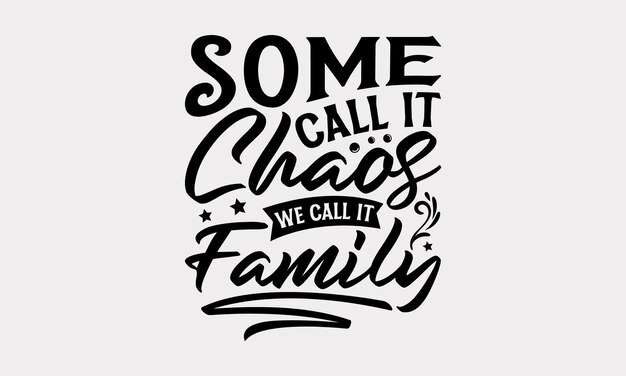 Family SVG Design Modern Calligraphy TShirt Vector Design