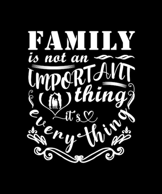 Vector family typography t-shirt design