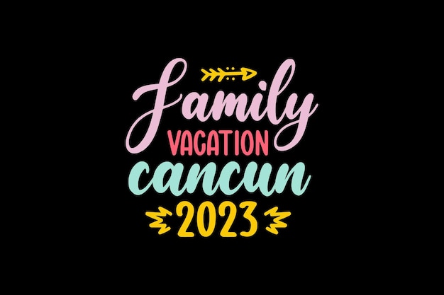 Vector family vacation cancun 2023 vector file