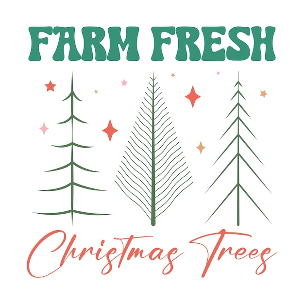 Farm Fresh Christmas Tree Christmas Design met kerstvibes, kerstboom en sterren. Retro kerst