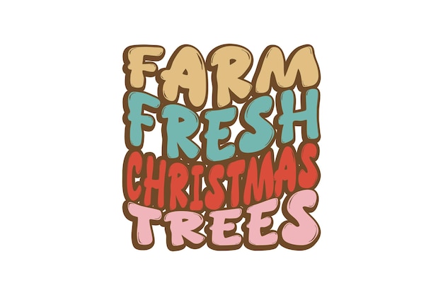 Farm Fresh Christmas Trees