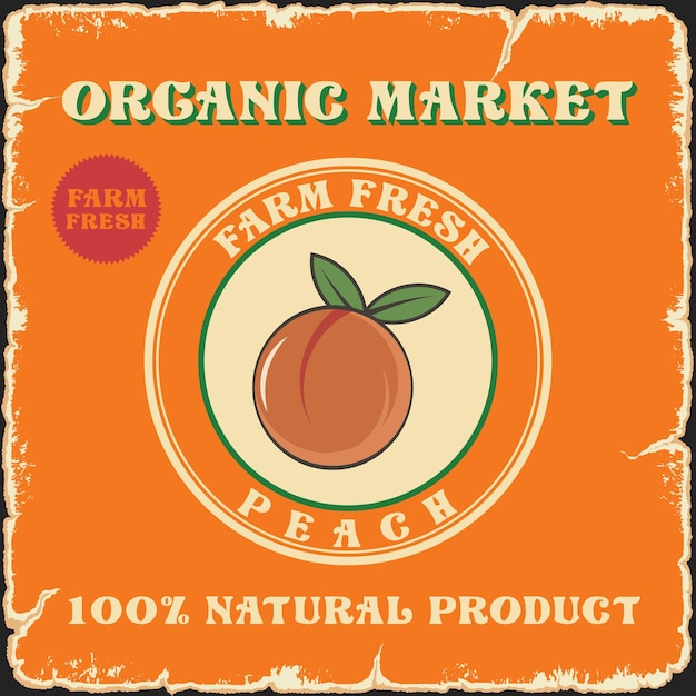 Farm Fresh Peach Fruit market vintage signs retro poster vector template