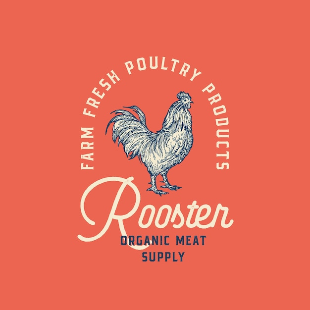 Vector farm fresh poultry abstract vector sign symbol or logo template hand drawn rooster sillhouette with retro typography script vintage bird emblem isolated