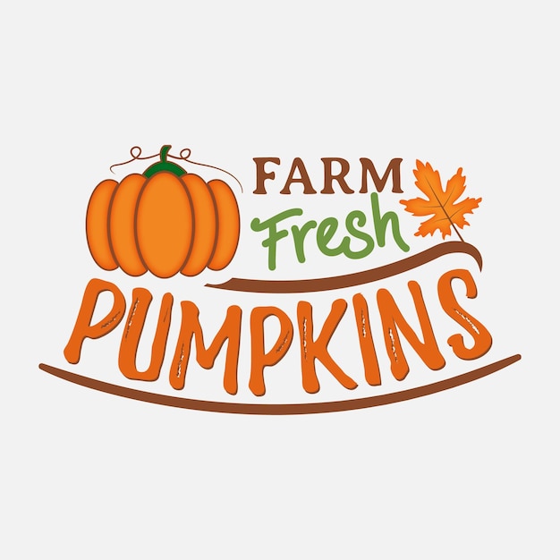 Типография векторной иллюстрации farm fresh pumpkins для плаката на футболке