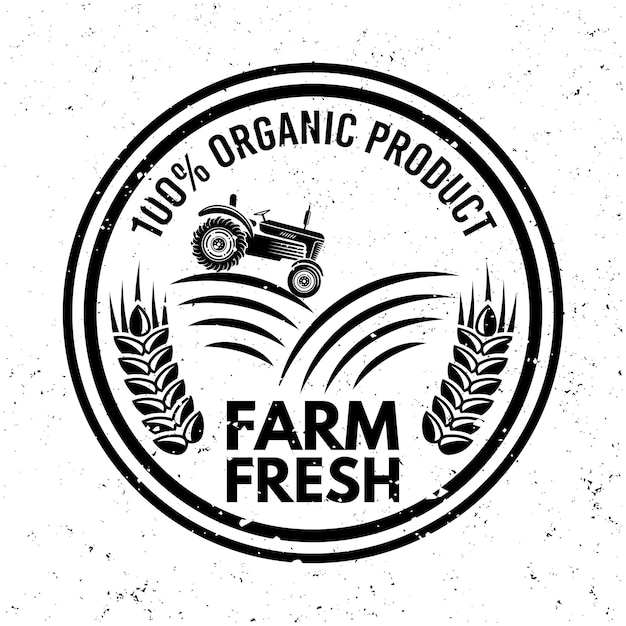 Farm fresh vector monochrome emblem label badge or logo in vintage style on background with removable grunge textures