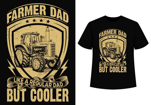 Farmer dad but cooler tshirt design