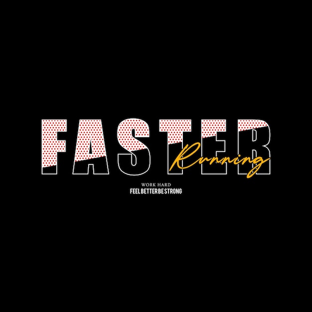 faster running typography design vector for print t shirt