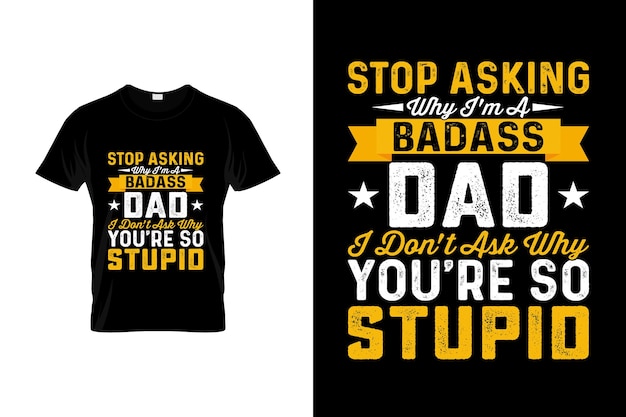 Father Day TShirt Design or Father Day poster Design Funny Father Quotes Father Typography