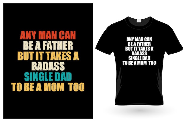 Father day Tshirt Design or Father day poster design Funny Father quotes Typography
