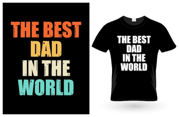 Father day Tshirt Design or Father day poster design Funny Father quotes Typography