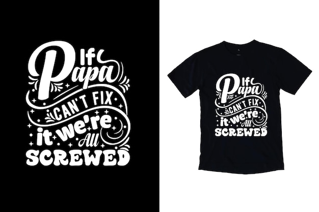 Father Day Typography T Shirt Design