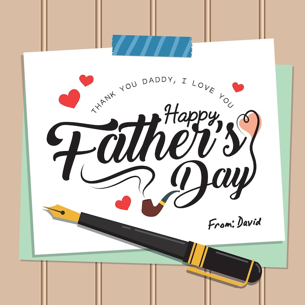 Vector father's day greeting card design lettering or calligraphy with washi tape and fountain pen