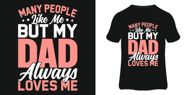 Father's day tshirt design for dad Father's day lettering and typography quote vector