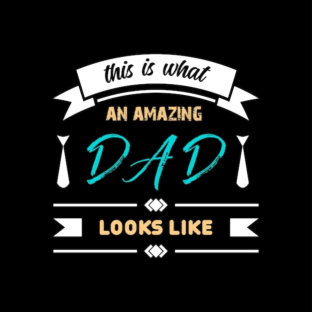 father's day tshirt design vector Premium Vector