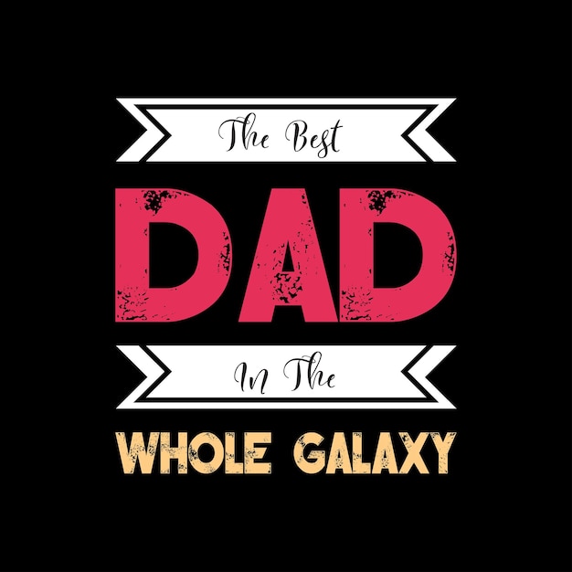 Vector father's day tshirt design vector