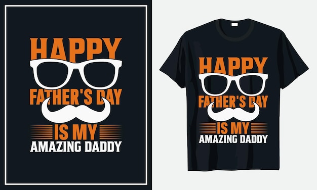 Father's day typography and vector tshirt design Premium Vector