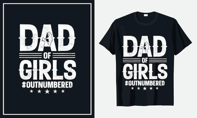 Father's day typography and vector tshirt design Premium Vector