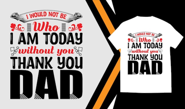 Vector father t shirt design and father's day t shirt design