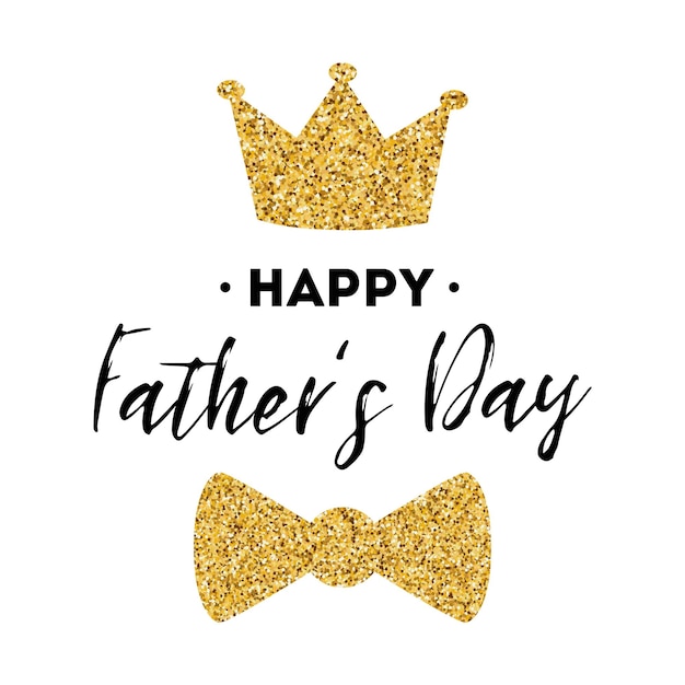 Fathers day banner design with lettering golden bow tie butterfly gold crown Gentleman style template card sign poster logo Text Happy Father's Day isolated on white Vector illustration