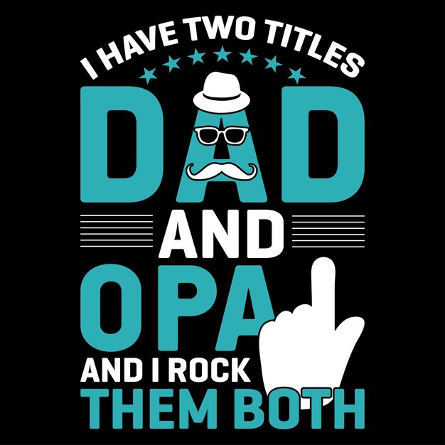 Fathers day creative t-shirt design