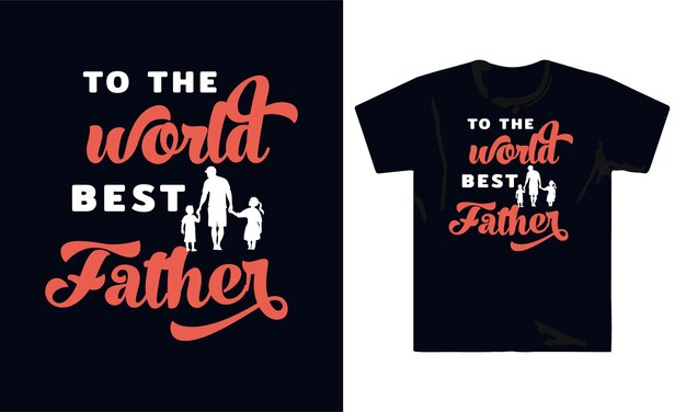 Fathers day t shirt design