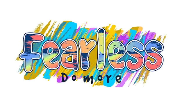 fearless do more inspirational quotes t shirt design vector