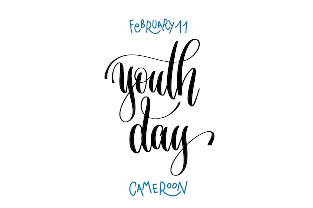 February 11  youth day  cameroon hand lettering inscription text to world winter holiday