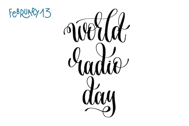 February 13 world radio day hand lettering inscription text