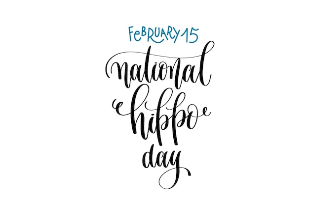 Vector february 15 national hippo day hand lettering inscription