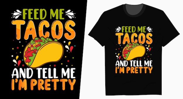 Feed MeTacostacosタイポグラフィTシャツのデザイン