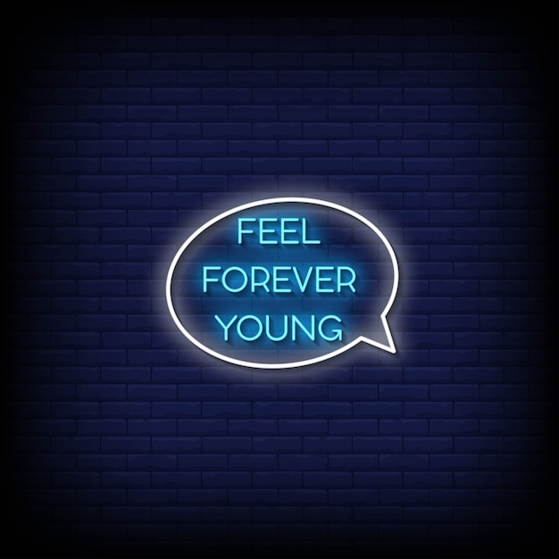 Feel Forever Young Neon Signs Style Text  